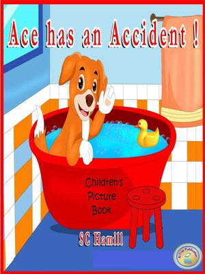 cover image of Ace has an Accident! Children's Picture Book